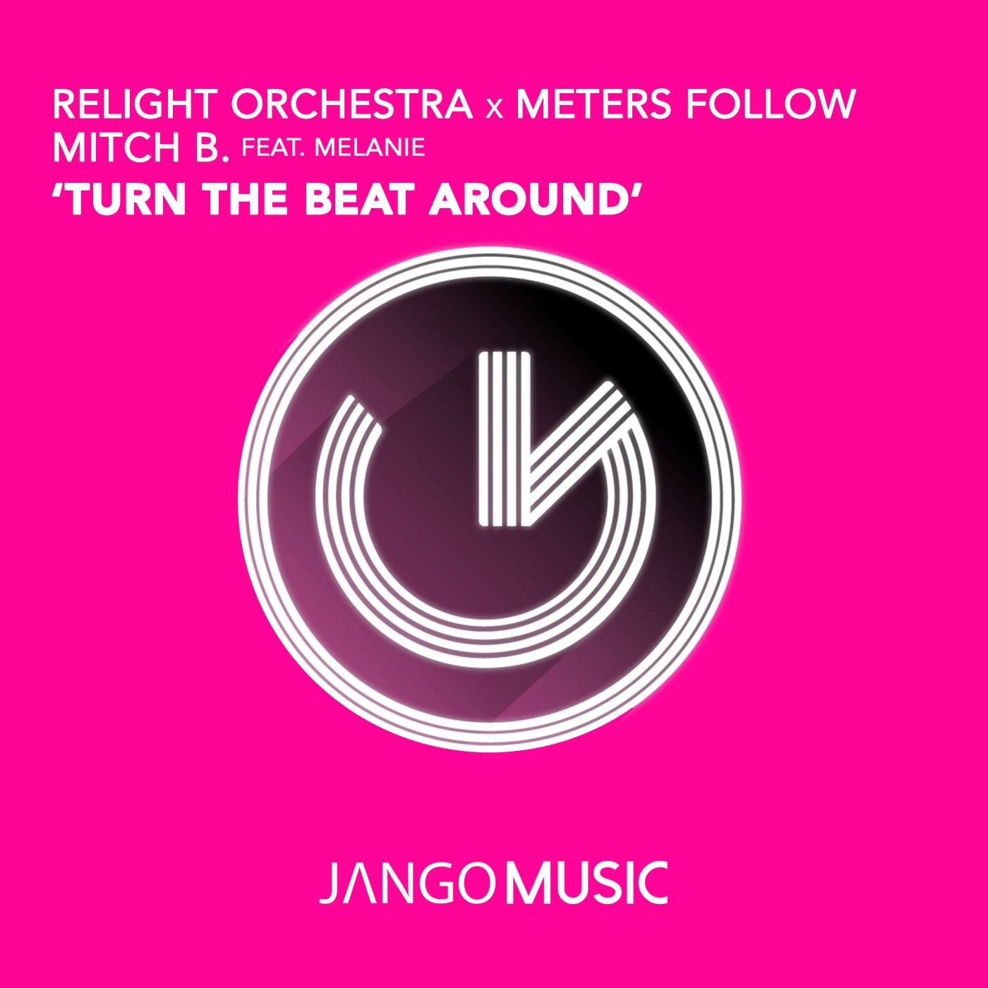 Relight Orchestra, Meters Follow, Mitch B. - Turn The Beat Around [JANGO792]